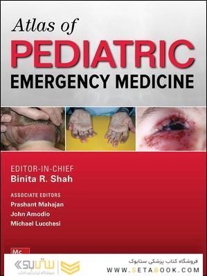 Atlas of Pediatric Emergency Medicine, Third Editionاطلس طب اورژانس کودکان ، چاپ سوم