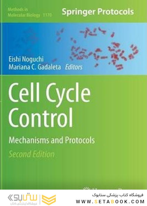 Cycle Control: Mechanisms and Protocols (Methods in Molecular Biology, 1170)2014کنترل چرخه سلولی: مکانیسم ها و پروتکل ها (روش ها در زیست شناسی مولکولی ، 1170)
