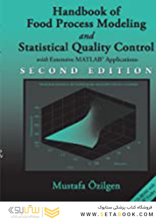Handbook of Food Process Modeling and Statistical Quality Control2011کتاب راهنمای مدل سازی فرآیند غذا و کنترل کیفیت آماری