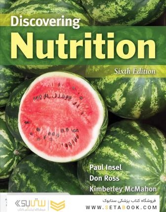 کشف تغذیه ، چاپ ششم Discovering Nutrition, 6th Edition