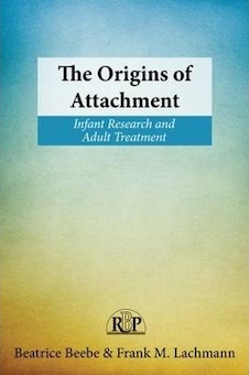 عکس ریشه های دلبستگی: تحقیقات نوزادان و درمان بزرگسالان The Origins of Attachment: Infant Research and Adult Treatment