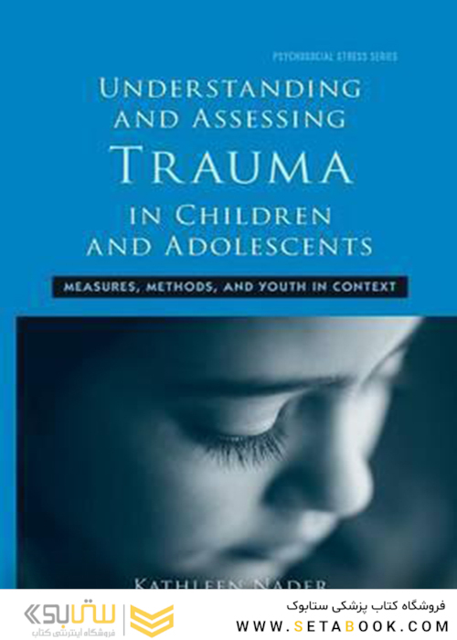 Understanding and Assessing Trauma in Children and Adolescents 2015