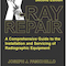 X-Ray Repair : A Comprehensive Guide to the Installation and Servicing of Radiographic Equipment
