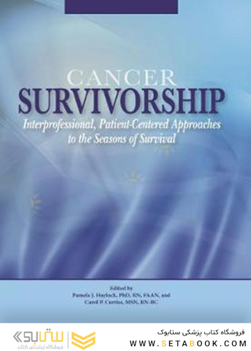 Cancer Survivorship : Interprofessional, Patient-Centred Approaches to the Seasons of Survival2019بازماندگی سرطان
