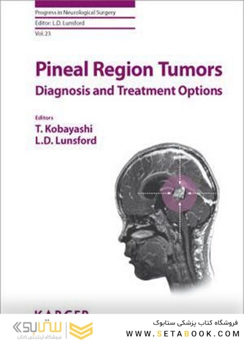 Pineal Region Tumors : Diagnosis and Treatment Options2009تومورهای منطقه پینه آل: تشخیص و درمان
