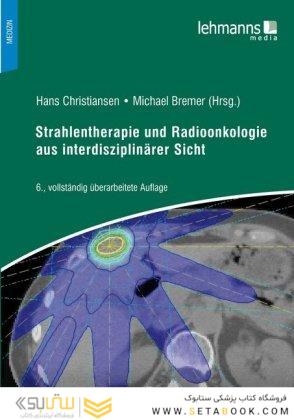 Strahlentherapie und Radioonkologie aus interdisziplinärer Sicht2018پرتودرمانی و انکولوژی پرتویی از دیدگاه بین رشته ای