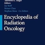 Encyclopedia of Radiation Oncology