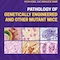 Pathology of Genetically Engineered and Other Mutant Mice2022