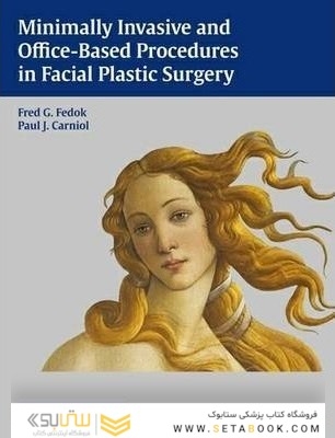Minimally Invasive and Office-Based Procedures in Facial Plastic Surgery