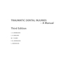 Traumatic Dental Injuries : A Manual