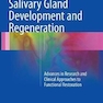 Salivary Gland Development and Regeneration