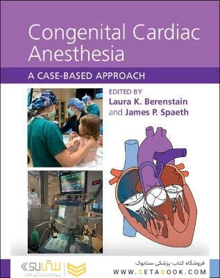 Congenital Cardiac Anesthesia : A Case-based Approach