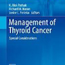 Management of Thyroid Cancer : Special Considerations