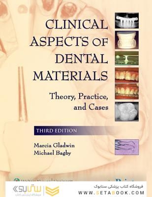 Clinical Aspects of Dental Materials : Theory, Practice, and Cases