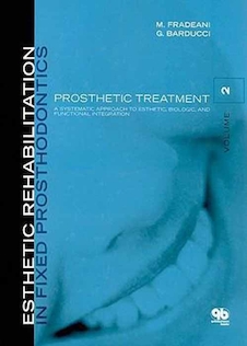عکس Esthetic Rehabilitation in Fixed Prosthodontics: Prosthetic Treatment - a Systematic Approach to Esthetic, Biologic, and Functional Integration Volume 2
