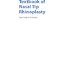 Textbook of Nasal Tip Rhinoplasty : Open Surgical Techniques