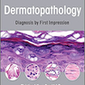 Dermatopathology: Diagnosis by First Impression 4th Edicion