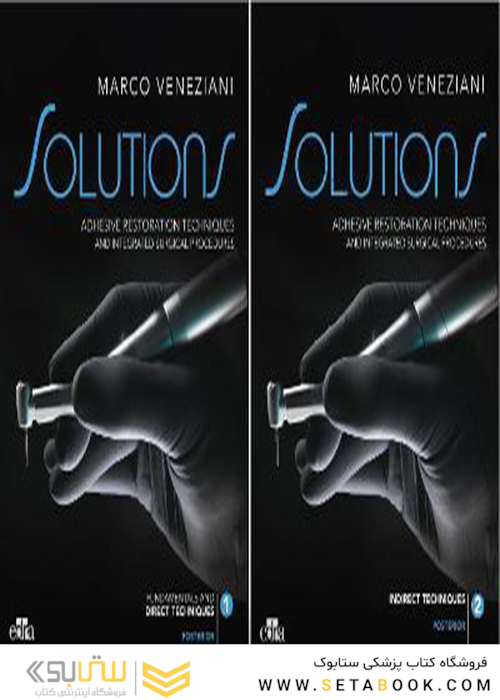 SOLUTIONS - Adhesive restoration techniques restorative and integrated surgical procedures 1Edition
