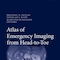 Atlas of Emergency Imaging from Head-to-Toe1st ed. 2022 Edición