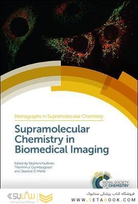 Supramolecular Chemistry in Biomedical Imaging (ISSN) 1st Edición