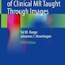 The Physics of Clinical MR Taught Through Images 5th Edición