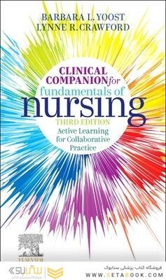 Clinical Companion for Fundamentals of Nursing: Active Learning for Collaborative Practice 3rd Edición