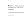 Nutrition Management of Inherited Metabolic Diseases : Lessons from Metabolic University