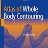 Atlas of Whole Body Contouring : A Practical Guide