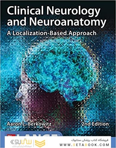 Clinical Neurology and Neuroanatomy: A Localization-Based Approach, Second Edition 2nd Edition