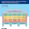 From Listening to Language : Comprehensive Intervention to Maximize Learning for Children and Adults with Hearing Loss