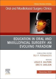 عکس Education in Oral and Maxillofacial Surgery: An Evolving Paradigm, An Issue of Oral and Maxillofacial Surgery Clinics of North America