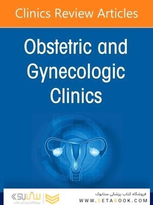 Global Women’s Health, An Issue of Obstetrics and Gynecology Clinics