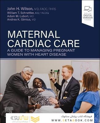 Maternal Cardiac Care A Guide to Managing Pregnant Women with Heart Disease
