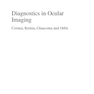 Diagnostics in Ocular Imaging: Cornea, Retina, Glaucoma and Orbit