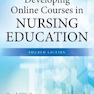 Developing Online Courses in Nursing Education