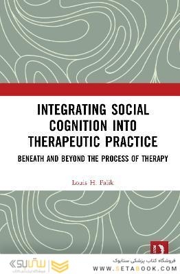 Integrating Social Cognition into Therapeutic Practice