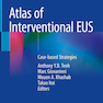 Atlas of Interventional EUS: Case-based Strategies