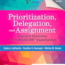 Prioritization, Delegation, and Assignment : Practice Exercises for the NCLEX-RN (R) Examination