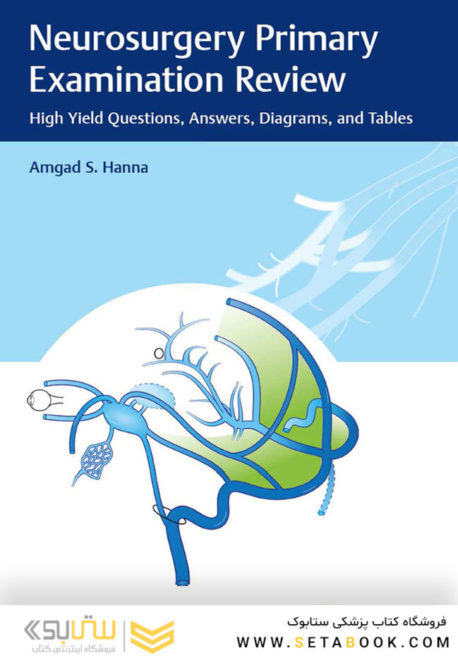 Neurosurgery Primary Examination Review: High Yield Questions, Answers, Diagrams, and Tables 1st Edicion 2019