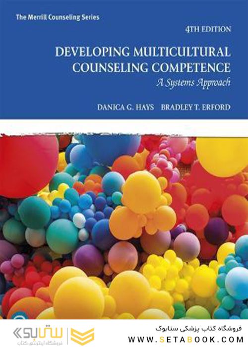 Developing Multicultural Counseling Competence: A Systems Approach [RENTAL EDITION] 4th Edition