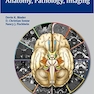 Cranial Nerves: Anatomy, Pathology, Imaging