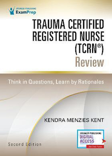 عکس Trauma Certified Registered Nurse (TCRN®) Review: Think in Questions, Learn by Rationales 2nd Edition