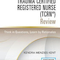Trauma Certified Registered Nurse (TCRN®) Review: Think in Questions, Learn by Rationales 2nd Edition