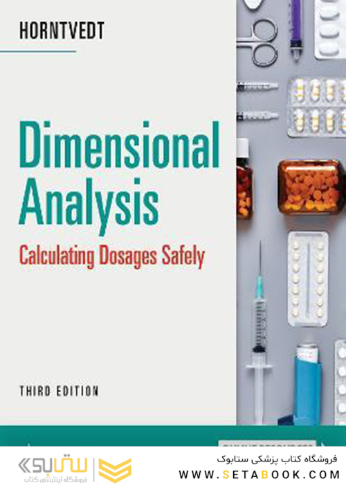 Dimensional Analysis: Calculating Dosages Safely Third Edition