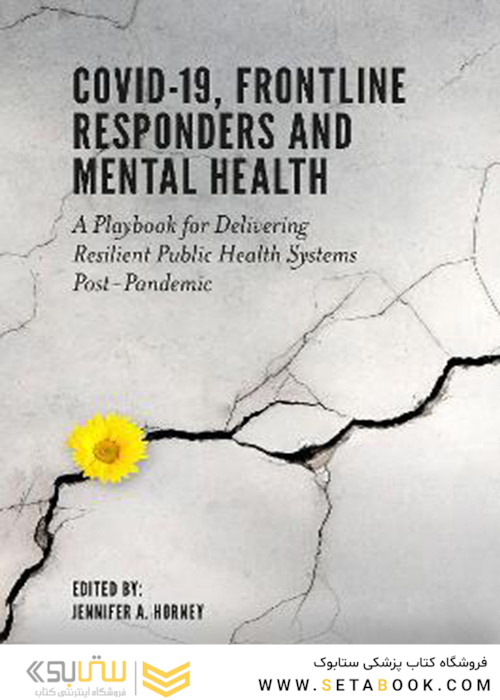 Covid-19, Frontline Responders and Mental Health: A Playbook for Delivering Resilient Public Health Systems Post-pandemic