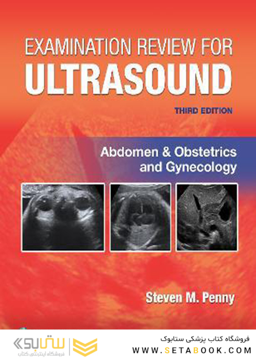 Examination Review for Ultrasound: Abdomen and Obstetrics - Gynecology Third Edition