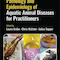 Pathology and Epidemiology of Aquatic Animal Diseases for Practitioners 1st Edition