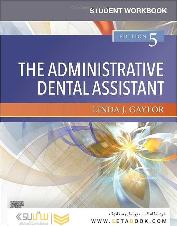 Student Workbook for The Administrative Dental Assistant, 5th Edicion 2021