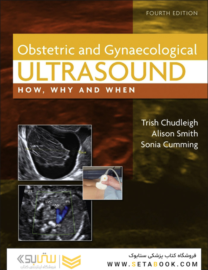 Obstetric & Gynaecological Ultrasound: How, Why and When 4th Edition