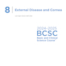 2024-2025 Basic and Clinical Science Course, Section 8: External Disease and Cornea